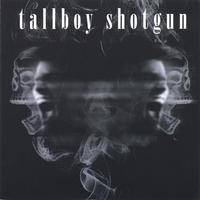 Tallboy Shotgun : Tallboy Shotgun